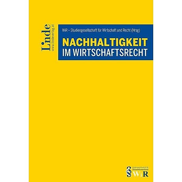 Nachhaltigkeit im Wirtschaftsrecht, Karina Bauernhofer, Daniel Ennöckl, Michael Holoubek, Theresa Hössl, Katrin Hummel, Susanne Kalss, Romana Kollmann, Brigitta Lurger, Verena Madner, Rudolf Mosler, Carolina Radke, Birgit Spiesshofer, Sigrid Stagl, Claus Staringer, Wolfgang Urbantschitsch, Marc-Philippe Weller