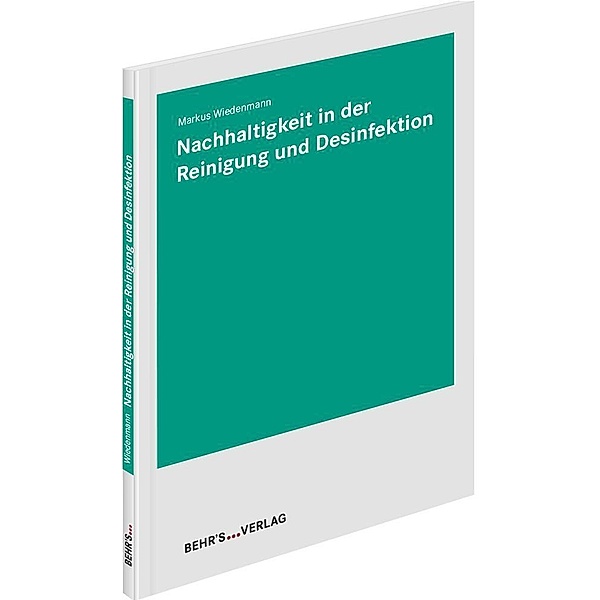 Nachhaltigkeit in der Reinigung und Desinfektion, Markus Wiedenmann