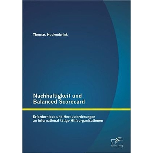 Nachhaltigkeit und Balanced Scorecard, Thomas Hockenbrink