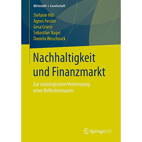 Nachhaltigkeit und Finanzmarkt, Stefanie Hiss, Agnes Fessler, Gesa Griese, Sebastian Nagel, Daniela Woschnack