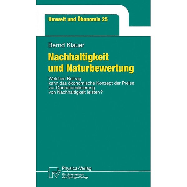 Nachhaltigkeit und Naturbewertung / Umwelt und Ökonomie Bd.25, Bernd Klauer