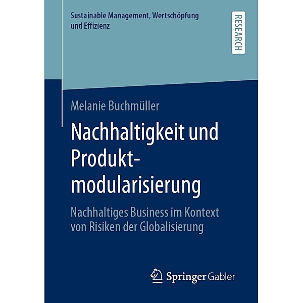 Nachhaltigkeit und Produktmodularisierung / Sustainable Management, Wertschöpfung und Effizienz, Melanie Buchmüller