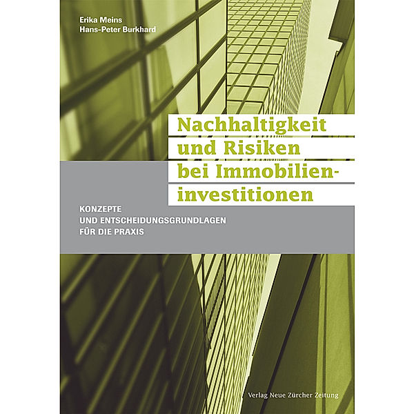 Nachhaltigkeit und Risiken bei Immobilieninvestitionen, Erika Meins, Hans-Peter Burkhard