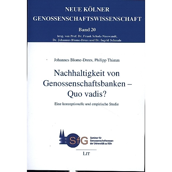 Nachhaltigkeit von Genossenschaftsbanken - Quo vadis? / Neue Kölner Genossenschaftswissenschaft Bd.20, Johannes Blome-Drees, Philipp Thimm