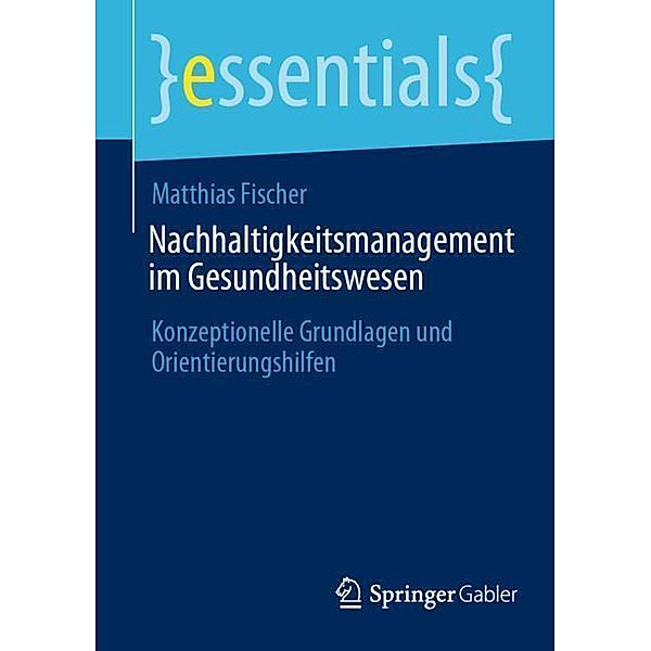 Nachhaltigkeitsmanagement im Gesundheitswesen, Matthias Fischer