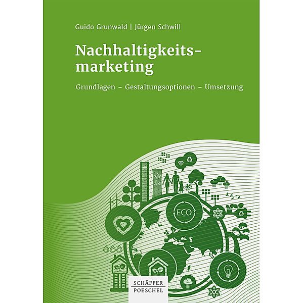 Nachhaltigkeitsmarketing, Guido Grunwald, Jürgen Schwill