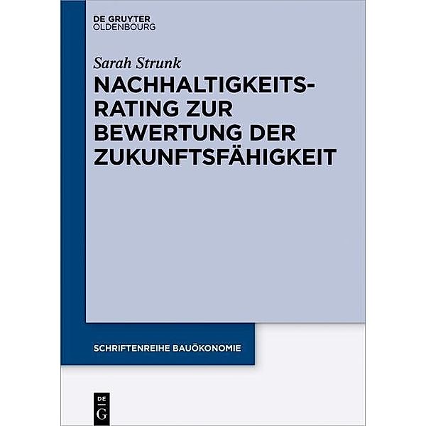 Nachhaltigkeitsrating zur Bewertung der Zukunftsfähigkeit von Immobilien / Schriftenreihe Bauökonomie Bd.4, Sarah Ok Kyu Strunk