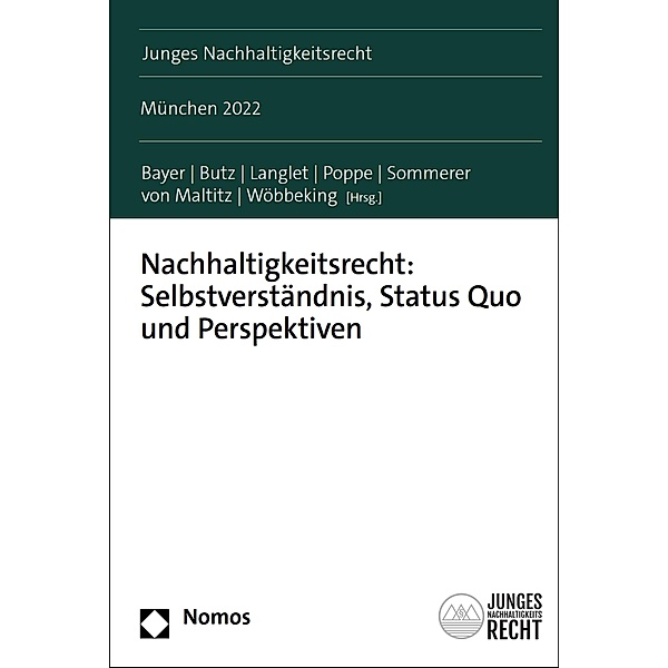 Nachhaltigkeitsrecht: Selbstverständnis, Status Quo und Perspektiven / Junges Nachhaltigkeitsrecht Bd.1