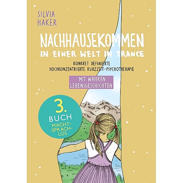 Nachhausekommen in einer Welt in Trance, 3. Buch / NACHHAUSEKOMMEN Bd.3, Silvia Haker