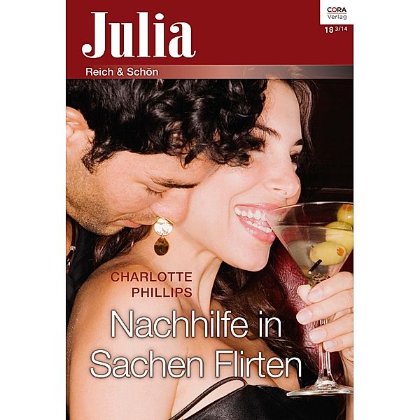 Nachhilfe in Sachen Flirten / Julia (Cora Ebook) Bd.0018, Charlotte Phillips
