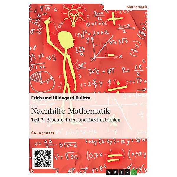 Nachhilfe Mathematik - Teil 2: Bruchrechnen und Dezimalzahlen, Erich Bulitta, Hildegard Bulitta