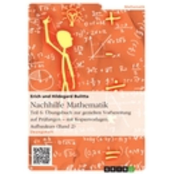 Nachhilfe Mathematik - Teil 6: Übungsbuch zur gezielten Vorbereitung auf Prüfungen – mit Kopiervorlagen. Aufbaukurs (Band 2), Erich Bulitta, Hildegard Bulitta