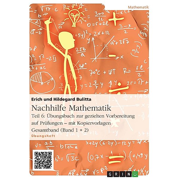 Nachhilfe Mathematik - Teil 6: Übungsbuch zur gezielten Vorbereitung auf Prüfungen - mit Kopiervorlagen, Erich Bulitta, Hildegard Bulitta