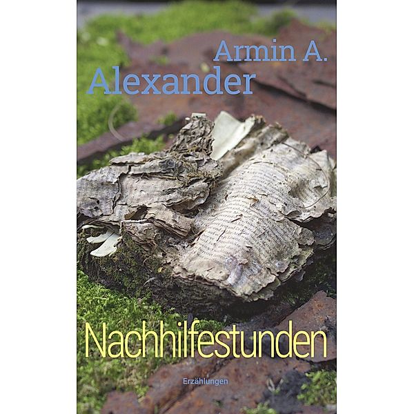 Nachhilfestunden, Armin A. Alexander