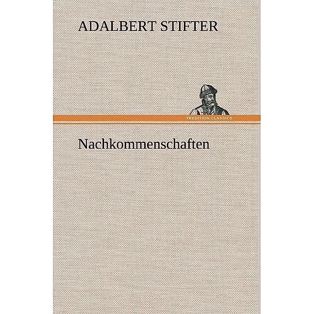 Nachkommenschaften Buch von Adalbert Stifter versandkostenfrei bestellen