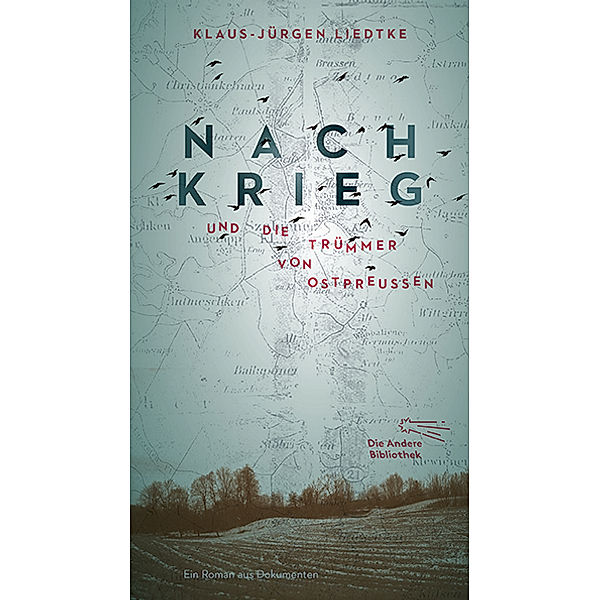 Nachkrieg und Die Trümmer von Ostpreussen, Klaus-Jürgen Liedtke