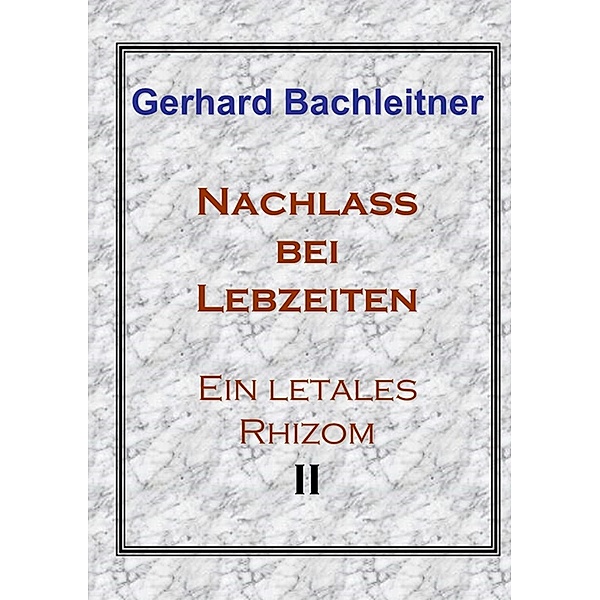 Nachlass bei Lebzeiten, Gerhard Bachleitner