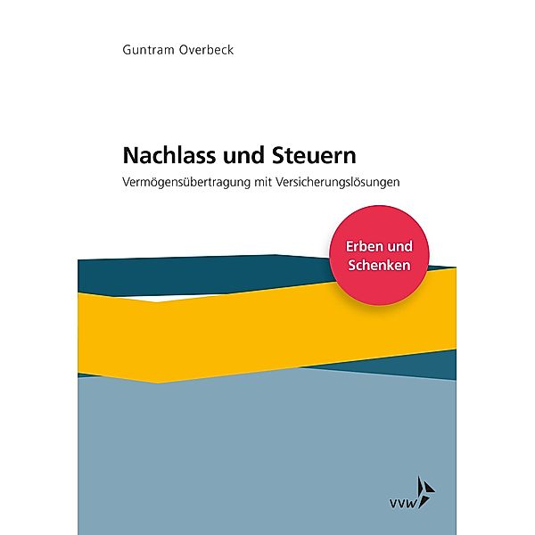 Nachlass und Steuern, Guntram Overbeck