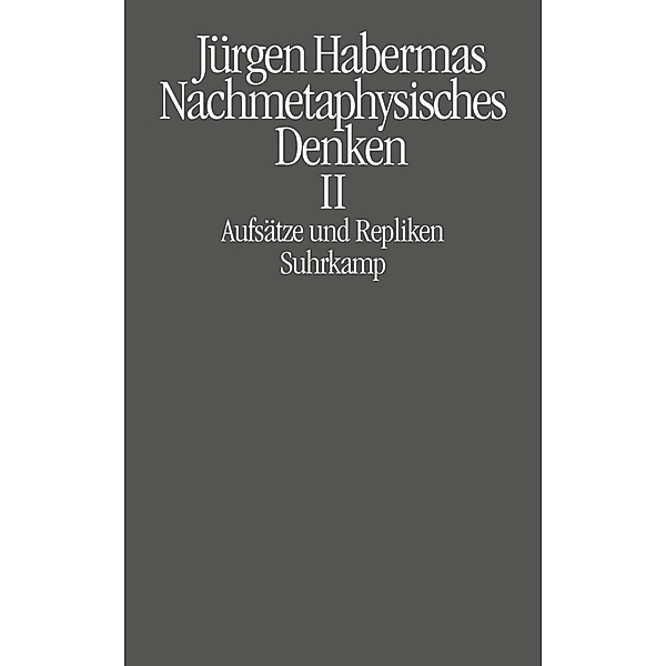 Nachmetaphysisches Denken.Bd.2, Jürgen Habermas