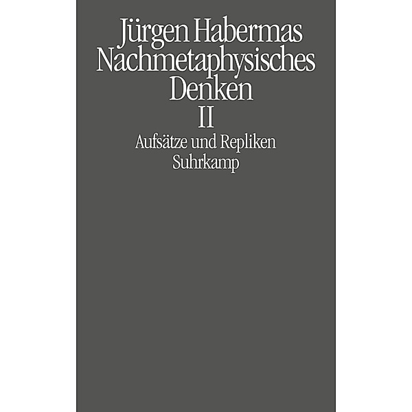 Nachmetaphysisches Denken II.Bd.2, Jürgen Habermas