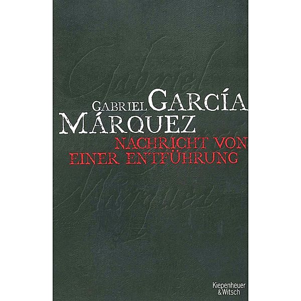 Nachricht von einer Entführung, Gabriel García Márquez