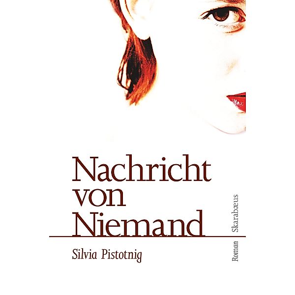 Nachricht von Niemand, Silvia Pistotnig