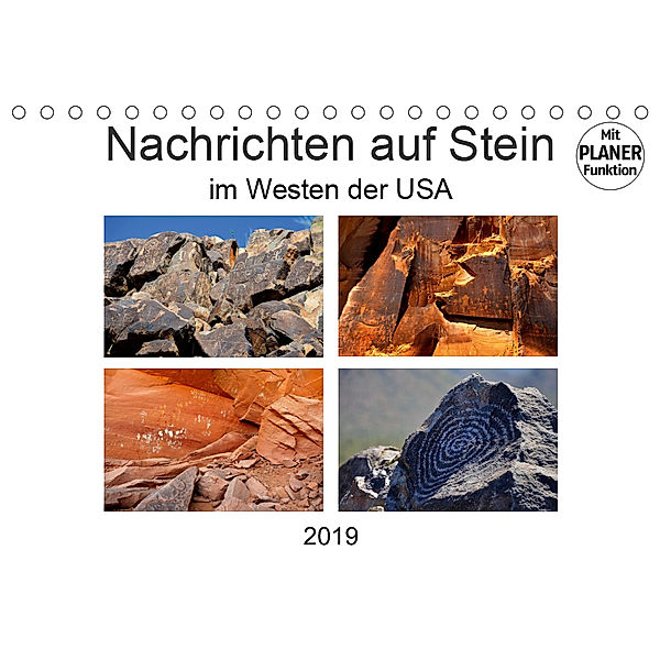 Nachrichten auf Stein - im Westen der USA (Tischkalender 2019 DIN A5 quer), Dieter-M. Wilczek