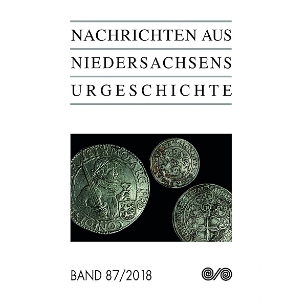 Nachrichten aus Niedersachsens Urgeschichte.Bd.87/2018