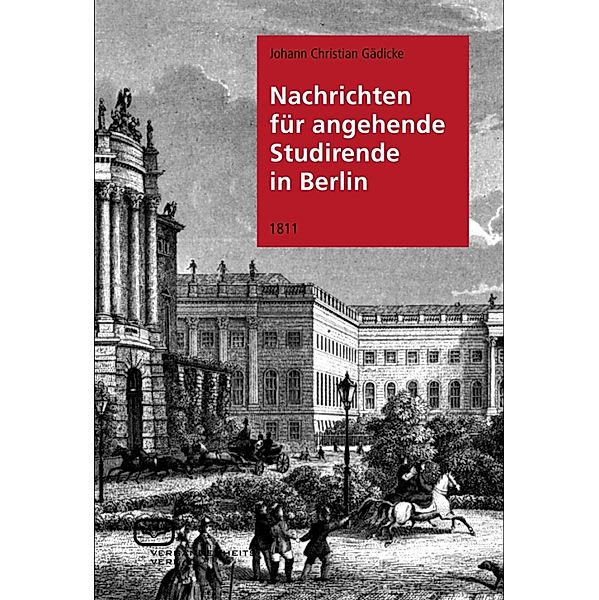 Nachrichten für angehende Studierende in Berlin, Johann Christian Gädicke