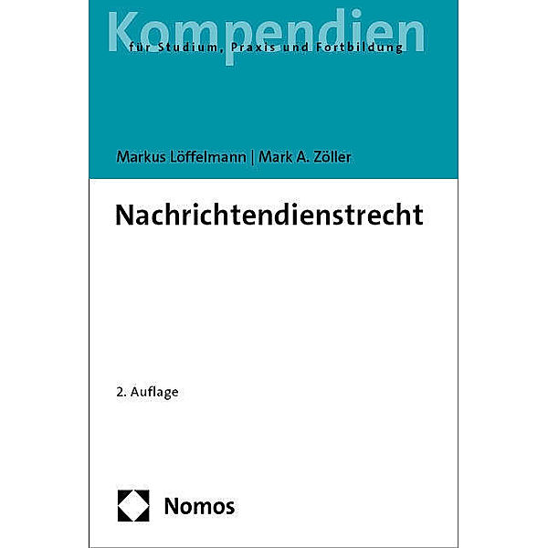 Nachrichtendienstrecht, Markus Löffelmann, Mark A. Zöller