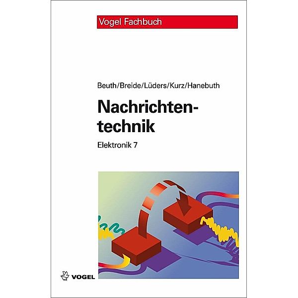 Nachrichtentechnik, Klaus Beuth, Stephan Breide, Christian F. Lüders, Günter Kurz, Richard Hanebuth