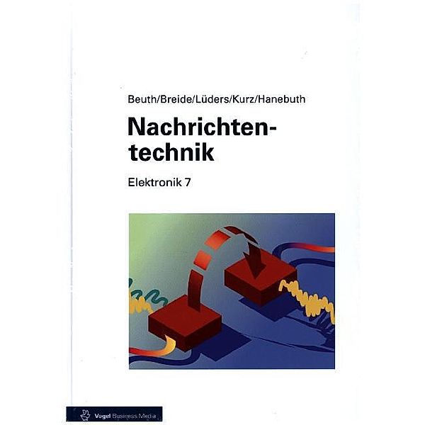 Nachrichtentechnik, Klaus Beuth, Stephan Breide, Christian F. Lüders, Günter Kurz, Richard Hanebuth