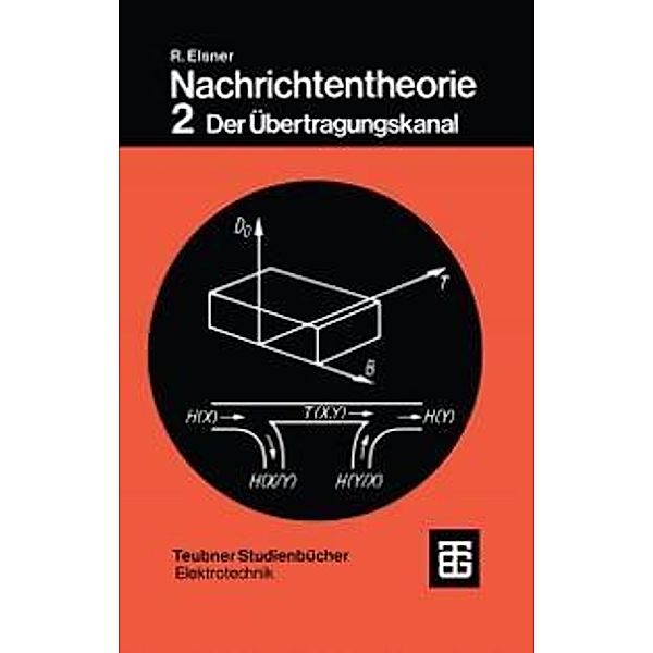Nachrichtentheorie / Teubner Studienbücher Elektrotechnik, Rudolf Elsner