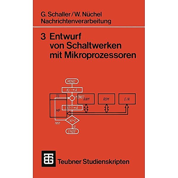 Nachrichtenverarbeitung Entwurf von Schaltwerken mit Mikroprozessoren / Teubner Studienskripte Technik, Wilhelm Nüchel