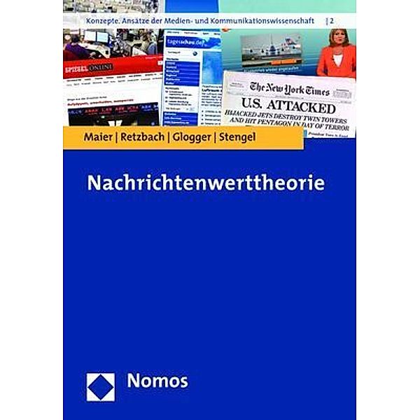 Nachrichtenwerttheorie, Michaela Maier, Joachim Retzbach, Isabella Glogger, Karin Stengel