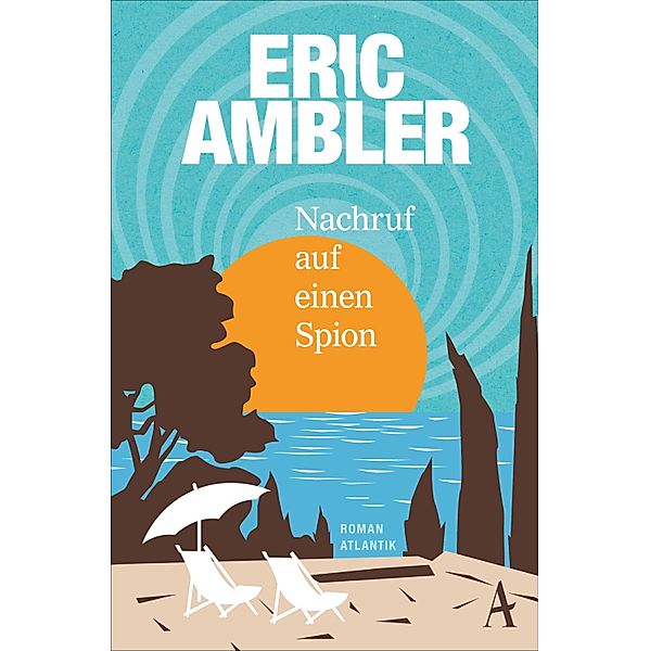 Nachruf auf einen Spion, Eric Ambler