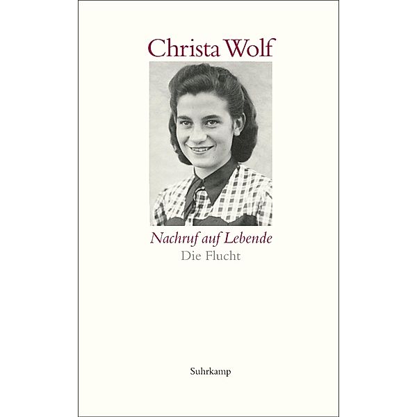 Nachruf auf Lebende. Die Flucht, Christa Wolf