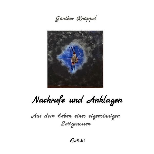 Nachrufe und Anklagen, Günther Knüppel