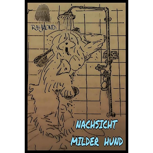 NACHSICHT___MILDER___HUND, Raymondi