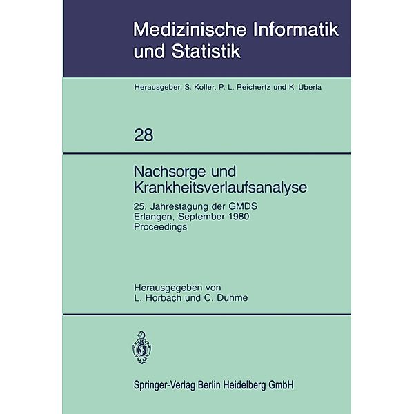 Nachsorge und Krankheitsverlaufsanalyse / Medizinische Informatik, Biometrie und Epidemiologie Bd.28