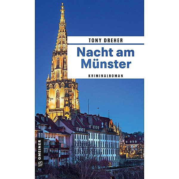 Nacht am Münster / Journalist Mike Honegger Bd.3, Tony Dreher