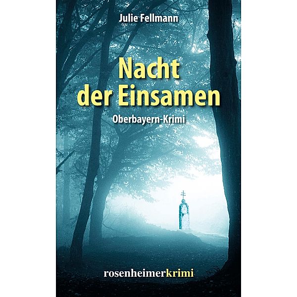 Nacht der Einsamen, Julie Fellmann