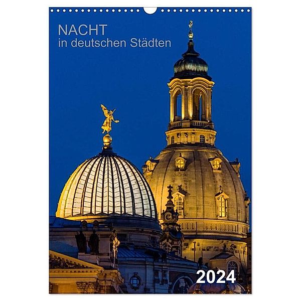 Nacht in deutschen Städten (Wandkalender 2024 DIN A3 hoch), CALVENDO Monatskalender, Thomas Seethaler