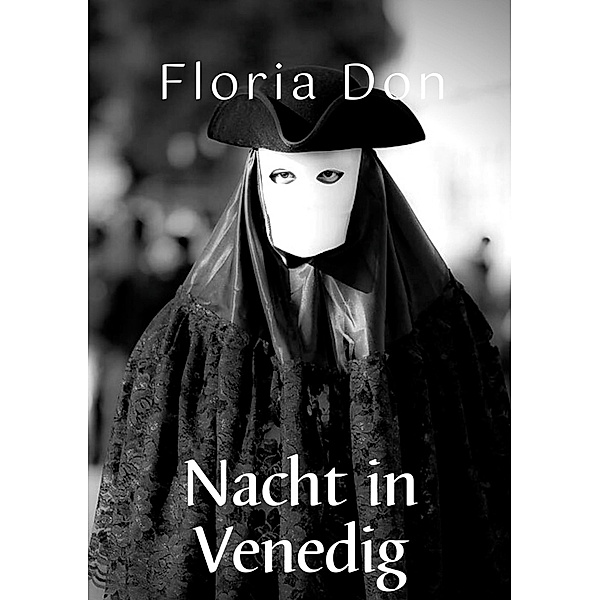 Nacht in Venedig / Archäologie-Krimis Bd.3, Floria Don