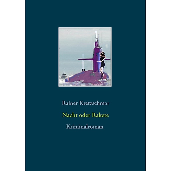 Nacht oder Rakete, Rainer Kretzschmar