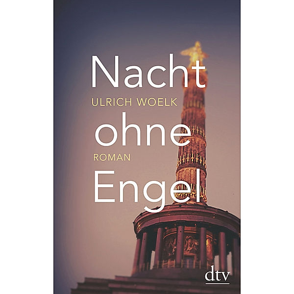 Nacht ohne Engel, Ulrich Woelk