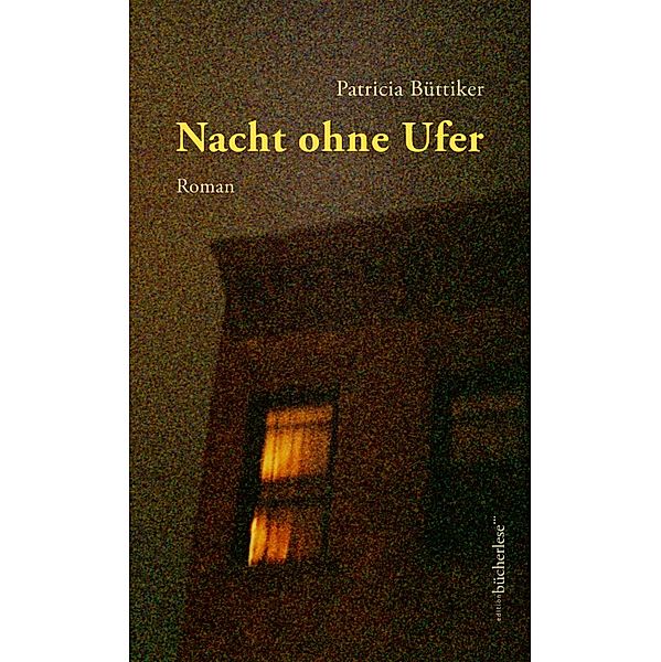 Nacht ohne Ufer, Patricia Büttiker