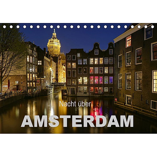 Nacht über Amsterdam (Tischkalender 2019 DIN A5 quer), Sabine Wagner