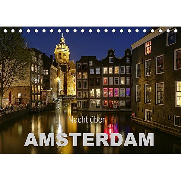 Nacht über Amsterdam (Tischkalender 2021 DIN A5 quer), Sabine Wagner