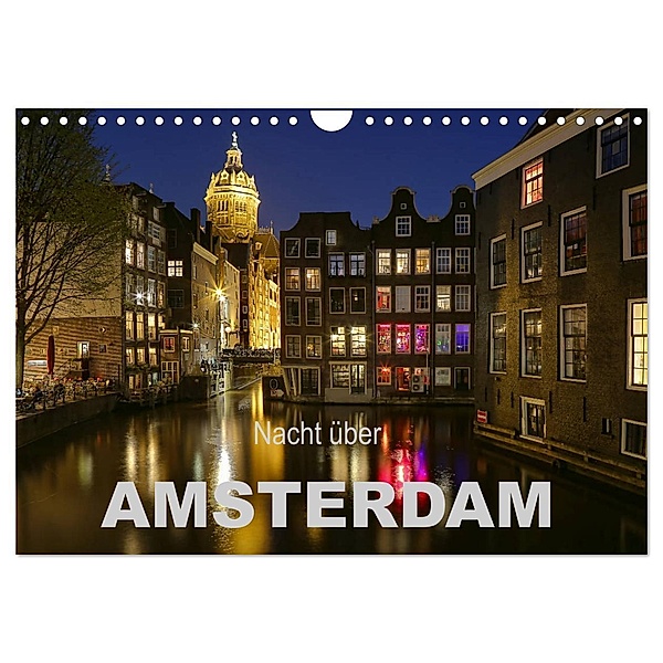 Nacht über Amsterdam (Wandkalender 2024 DIN A4 quer), CALVENDO Monatskalender, Sabine Wagner